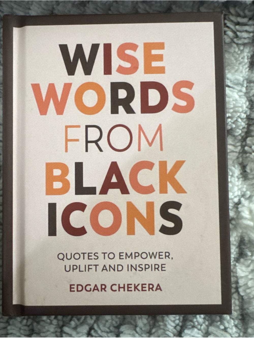 Wise Words From Black Icons Book